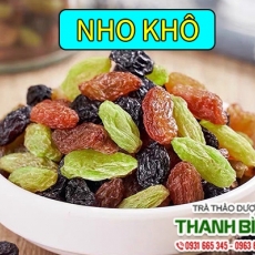 Nho khô [Hình ảnh, công dụng, cách dùng] Mua ở đâu chất lượng tốt nhất?